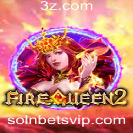 Explorando o Fascinante Mundo do Jogo FireQueen2: A Nova Sensação de Solnbet