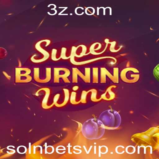 Explorando o Universo Vibrante de SuperBurningWins na SolnBet